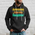 Awesome Like My Daughter Funny Dad Birthday Hoodie Gifts for Him
