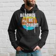 Beaches Be Crazy Funny Vacation Beach Vintage Vacation Funny Gifts Hoodie Gifts for Him
