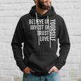 Believe In Yourself Invest Trust Love Hoodie Gifts for Him