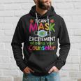 I Can't Mask My Excitement Of Being Your Counselor Hoodie Gifts for Him