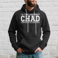 Chad Personal Name First Name Funny Chad Hoodie Gifts for Him