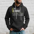 Core Name Gift Im Core Im Never Wrong Hoodie Gifts for Him