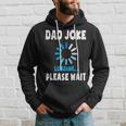 Dad Joke Loading Funny Fathers Day For Dad Dad Jokes Hoodie Gifts for Him