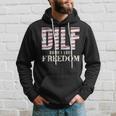 Dilf Damn I Love Freedom 4Th Of July Funny Patriotic Patriotic Funny Gifts Hoodie Gifts for Him