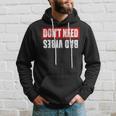 Don't Need Bad Vibes Positive Feelings Mindfulness Hoodie Gifts for Him