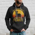 Ferret Never Underestimate A Man With A Ferret Gift For Mens Hoodie Gifts for Him