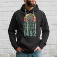 Fighting Terrorism Since 1492 Indigenous Native American Hoodie Gifts for Him