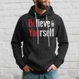 Fitness Gym Motivation Believe In Yourself Inspirational Hoodie Gifts for Him