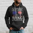 Funny 4Th Of July Im Just Here To Bang Usa Flag Sunglasses Hoodie Gifts for Him