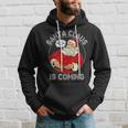 Christmas Santa Is Coming Ugly Sweater Party Xmas Hoodie Gifts for Him