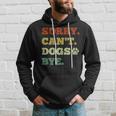 Dog Lover Sorry Can't Dogs Bye Hoodie Gifts for Him