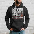 Funny Never Underestimate A Girl Who Plays Basketball Player Basketball Funny Gifts Hoodie Gifts for Him