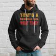 Funny Thats A Horrible Idea What Time Funny Sarcasm Quote Hoodie Gifts for Him