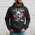 George Washington Its Only Treason If You Lose 4Th Of July Hoodie Gifts for Him