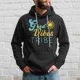 Good Vibes Tribe Bestfriend Tribe Hoodie Gifts for Him