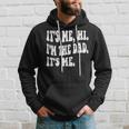 Groovy Its Me Hi Im The Dad Its Me Funny Fathers Day Hoodie Gifts for Him