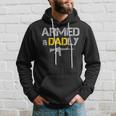 Guns Armed And Dadly Funny Deadly Father Hoodie Gifts for Him