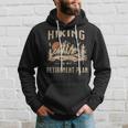 Hiking Is My Retirement Plan Funny Hiking Hoodie Gifts for Him