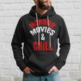 HorrorHorror Movies And Chill Movies Hoodie Gifts for Him