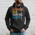 Husband Dad Boating Legend Funny Sail Boat Captain Father Gift For Mens Hoodie Gifts for Him