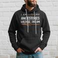 I Am My Ancestors Wildest Dream African American - I Am My Ancestors Wildest Dream African American Hoodie Gifts for Him