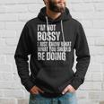 I Am Not Bossy I Just Know What You Should Be Doing Retro Hoodie Gifts for Him