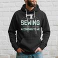I Can Design Everything According Cool Sewing Quote Hoodie Gifts for Him