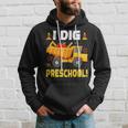 I Dig Preschool Construction First Day Of School Toddler Boy Hoodie Gifts for Him