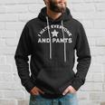 I Hate Everyone And Pants Funny Introvert Gift Hoodie Gifts for Him