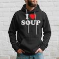 I Love Soup Funny Stew Hot Food Stone Crock Pot Comfort Fan Hoodie Gifts for Him