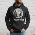 I Pee Outside I Love Peeing Outside Funny Camping Funny Hoodie Gifts for Him