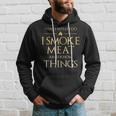 I Smoke Meat And I Know Things Funny Bbq Smoker Pitmaster Hoodie Gifts for Him