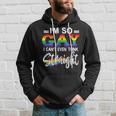 Im So Gay I Cant Even Think Straight Lgbt Pride Month Hoodie Gifts for Him