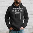 Im The Number One Guy In This Group Gift For Mens Hoodie Gifts for Him