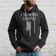 Im With Stupid Down Arrow Offensive Funny Hoodie Gifts for Him