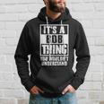 Its A Bob Thing You Wouldnt Understand Hoodie Gifts for Him