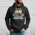 Its A Jane Thing You Wouldnt Understand Jane Hoodie Gifts for Him