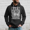 It's A Woody Thing You Wouldn't Understand Pet Name Hoodie Gifts for Him