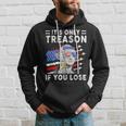 July George Washington 1776 - Its Only Treason If You Lose Hoodie Gifts for Him