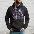 July Is My Birthday Yes The Whole Month Hoodie Gifts for Him