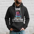 June Is My Birthday Yes The Whole Month June Birthday Hoodie Gifts for Him