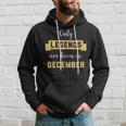 Only Legends Are Born In December Birthday Party Wear Hoodie Gifts for Him
