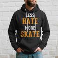 Less Hate More Skate Unique Skating Gift For Skaters Hoodie Gifts for Him