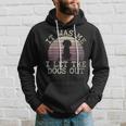 It Was Me I Let The Dogs Out Funny Dog Lover Dogsitter Hoodie Gifts for Him