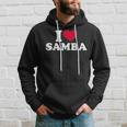 I Love Samba Hoodie Gifts for Him