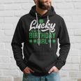 Lucky To Be The Birthday Girl St Patricks Day Irish Cute Gift For Women Hoodie Gifts for Him