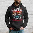 Mark Retro Name Its A Mark Thing Hoodie Gifts for Him