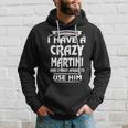 Martini Name Gift Warning I Have A Crazy Martini V2 Hoodie Gifts for Him