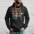 My Daughterinlaw Is My Favorite Child Funny Fathers Day Hoodie Gifts for Him