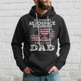 My Favorite Aerospace Engineer Calls Me Dad Usa Flag Father Gift For Mens Hoodie Gifts for Him